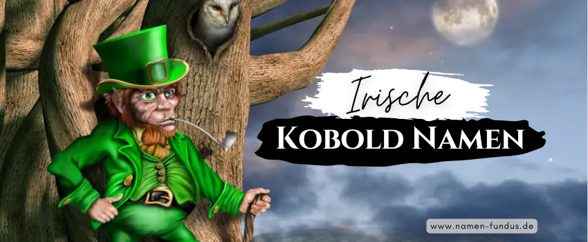 Irische Kobold Namen männlich weiblich