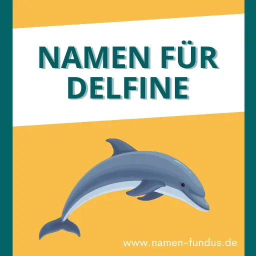 Schöne Namen für Delfine