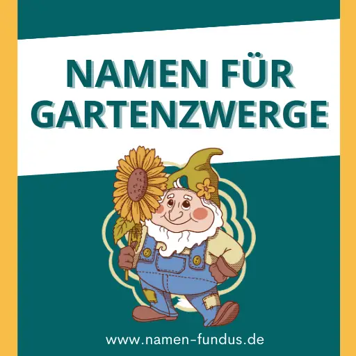 Schöne Namen für Gartenzwerge