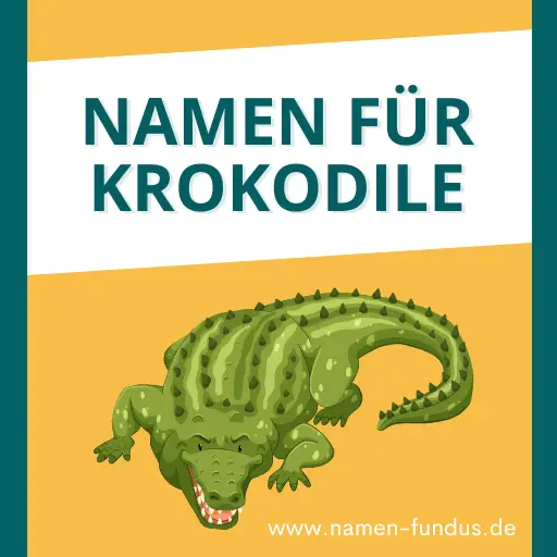 Namen für Krokodile und Alligatoren